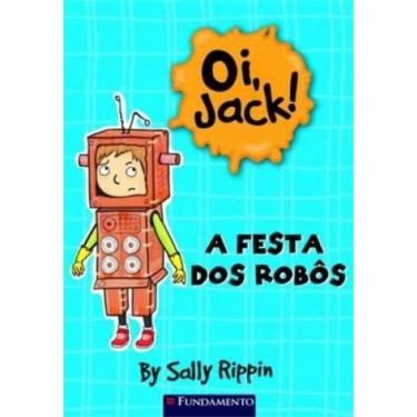 Imagem de Oi, Jack! A Festa Dos Robôs