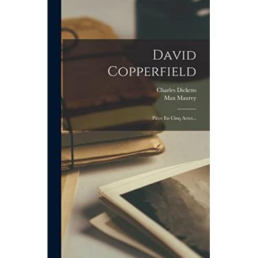 Imagem de David Copperfield: Pièce En Cinq Actes...