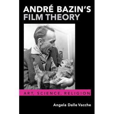 Imagem de André Bazin's Film Theory: Art, Science, Religion