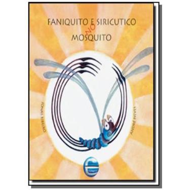 Imagem de Faniquito E Siricutico No Mosquito - 8A Ed - Elementar