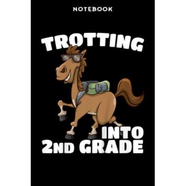 Imagem de Back to School - Notebook Kids Trōtting Īntō 2nd Grādē Twō Bāck Tō Schōōl Hōrsē Lōvēr Nicē: 6x9 inch, over 100 pages/Lined Journal,Schedule,Notebook Journal,Financial,Personalized