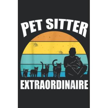 Imagem de Pet Sitter Extraordinaire Funny Retro Cat Lovers Nice: Lined Journal Notebook To Do Schedule, Medium 6x9 Inches, 110 Pages, Printed Cover