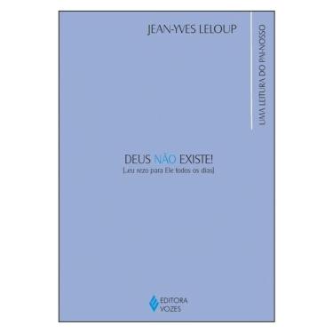 Imagem de Deus Não Existe! ... Eu Rezo Para Ele Todos Os Dias