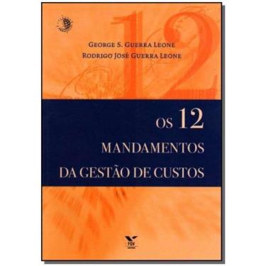 Imagem de Doze Mandamentos da Gestão de Custos - FGV, 3