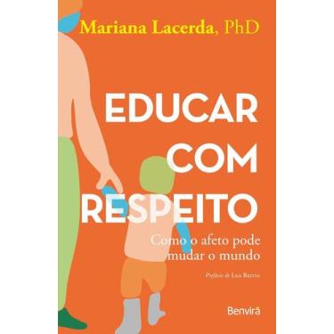Imagem de Livro - Educar com respeito: como o afeto pode mudar o mundo