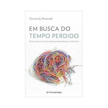 Imagem de Em busca do tempo perdido: é preciso buscar o fio da meada para desemb