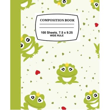 Imagem de Cute Frog Composition Notebook: Cute Frog Composition Notebook for Pre-teens, Teens, Students | 100 Sheets | Wide Ruled | 7.5 x 9.25