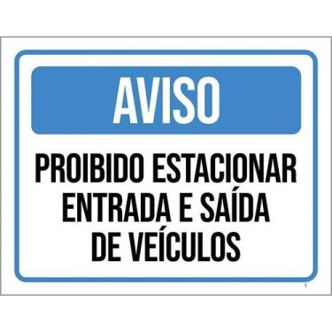 Imagem de Kit 3 Placas Proibido Estacionar Entrada Saída Veículos - Sinalizo