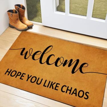 Imagem de GLHFLMAO Tapete de porta Welcome Hope You Like Chaos Tapete de corredor de porta Capachos internos decoração de interiores engraçado tapete antiderrapante 76 cm x 45 cm