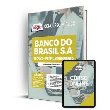 Imagem de Apostila Banco do Brasil - Técnico - Perfil Atendimento - Apostilas Op