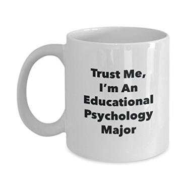 Imagem de Caneca Trust Me, I'm An Educational Psychology Major - Caneca de café divertida - Lindas ideias de presentes de formatura para amigos e colegas de classe