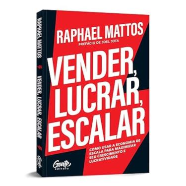 Imagem de Vender, lucrar, escalar - Como usar a economia de escala para maximizar seu crescimento e lucratividade