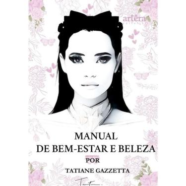 Imagem de Manual De Bem-Estar E Beleza Por Tatiane Gazzetta