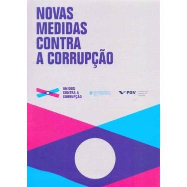 Imagem de Novas Medidas Contra a Corrupção - 01Ed/18 - FGV, 3