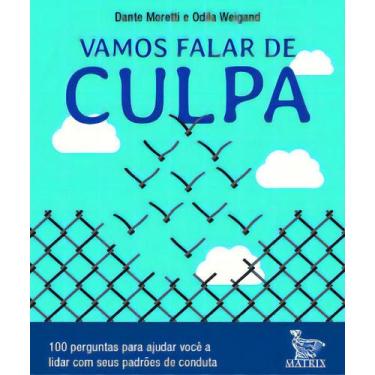 Imagem de Vamos Falar de Culpa - 100 Perguntas Para Ajudar Você a Lidar Com Seus