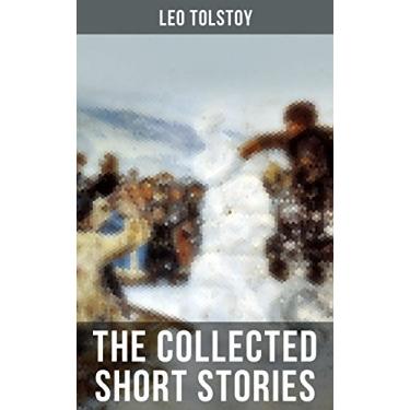 Imagem de The Collected Short Stories of Leo Tolstoy: 120+ Titles in One Volume: The Kreutzer Sonata, Hadji Murad, Master and Man, Father Sergius (English Edition)