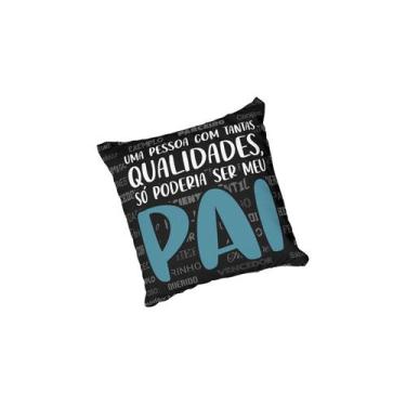 Imagem de Almofada com Enchimento Qualidades de Pai Frase Fundo Preto - Core Dec