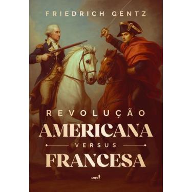 Imagem de Livro - Revolução Americana versus Francesa