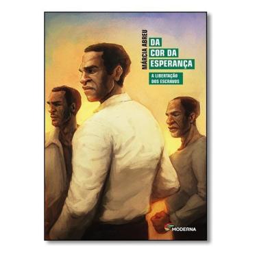 Imagem de Da Cor da Esperança - A Libertação dos Escravos