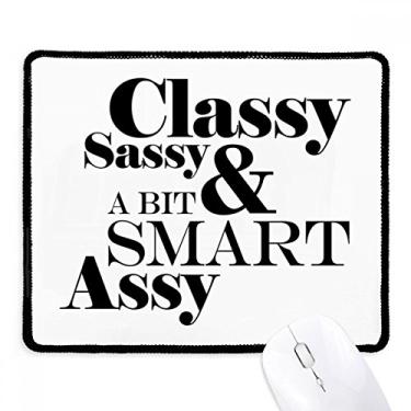 Imagem de Mousepad elegante com citação Sassy & A Bit Smart Assy Tapete de borracha para jogos