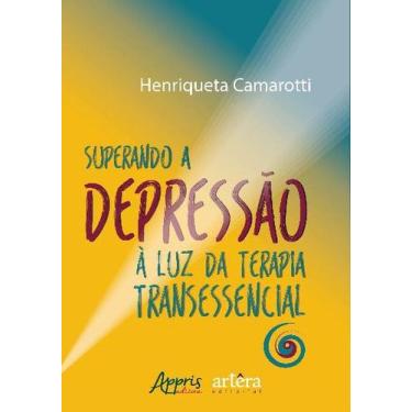 Imagem de Livro - Superando A Depressão À Luz Da Terapia Transessencial