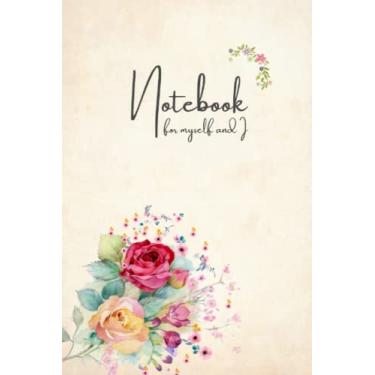 Imagem de Notebook for Myself and I: Cute, Tea Stained Floral Design notebook with Blank Lined Paper, 6x9 Inches, 120 Pages.
