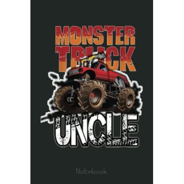 Imagem de Monster Truck Uncle Retro Vintage Monster Father's Day Notebook: Funny Monster Trucks Gifts for Kids Great Kids Appreciation Thank Gag Gifts for Girls Toddler Boys Dad Mom