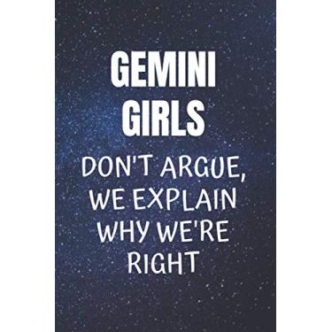 Imagem de Gemini Girls Don't Argue, We Explain Why We’re Right: Funny Astrology Lined Notebook/Journal for Women