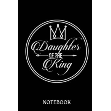 Imagem de Daughter Of The King Woman Of God: Journal/Notebook perfect Funny Gift for Big Brother,Men, Women or Students for Birthdays, Christmas
