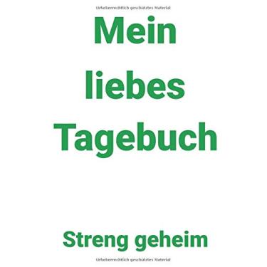 Imagem de Mein liebes Tagebuch: Streng geheim: Liniertes Notizheft 6 x 9 Zoll Tagebuch Schreiben Tag Alltag Familie Kreativ Geschenk