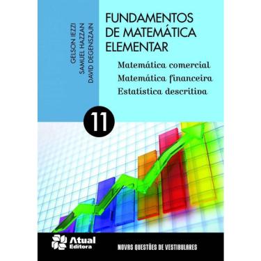 Imagem de Livro - Fundamentos de matemática elementar - Volume 11: Matemática comercial, matemática financeira e estatística descritiva