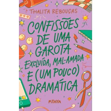 Imagem de Livro - Confissões de uma garota excluída, mal-amada e (um pouco) dram