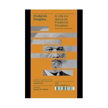Imagem de a Vida e a Época De Frederick Douglass Escritas Por Ele Mesmo - Coleçã