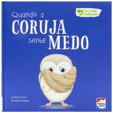 Imagem de Livro - Eu e Meus Sentimentos: Quando a Coruja sente MEDO