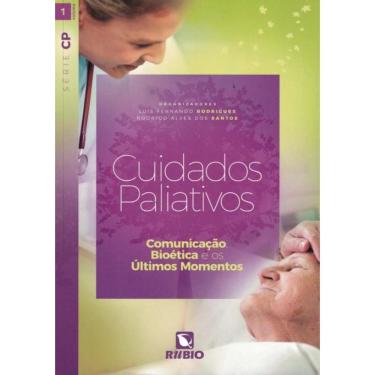 Imagem de Cuidados Paliativos - Comunicacao, Bioetica E Os Ultimos Mmomentos