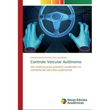 Imagem de Controle Veicular Autônomo: Um sistema para prevenir acidentes no contexto de veículos autônomos