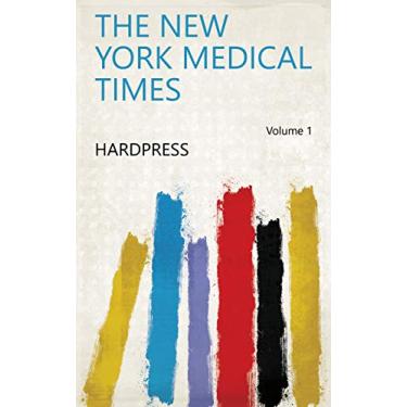 Imagem de The New York Medical Times Volume 1 (English Edition)