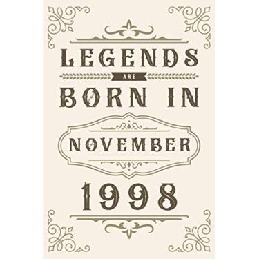 Imagem de Legends Are Born In November 1998: Happy Birthday Gift For Any Family Members, Friends, Co-Workers, Men, Women - Blank Lined Notebook/Journal - ... Who Born In 1997 (Birthday Present Gift)