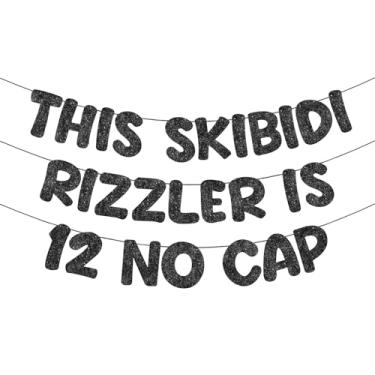 Imagem de Fulmoon Pre Strung This Skibidi Rizzler Is 12 No Cap Glitter Banner 12th Birthday Party Decorations, Funny Birthday Sign, Party Supplies, Ideas, Gifts, Black