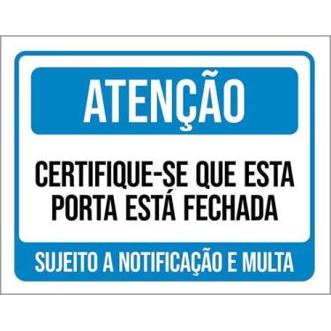 Imagem de Kit 10 Placa Acm Atenção Certifique-Se Porta Fechada 18X23 - Sinalizo