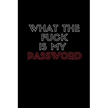 Imagem de what the fuck is my password: netbook 6*9 100 pages white pages
