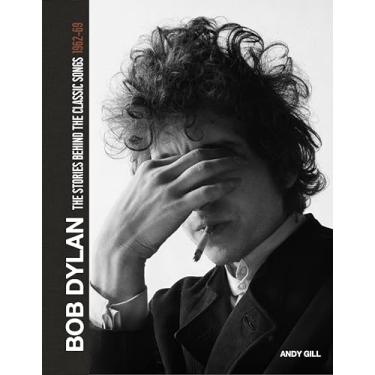 Imagem de Bob Dylan: The Stories Behind the Songs 1962-68