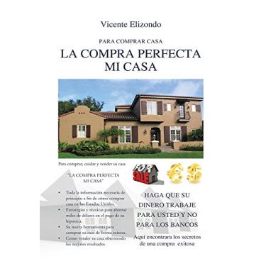 Imagem de La Compra Perfecta Mi Casa: Para Comprar Casa (Spanish Edition)