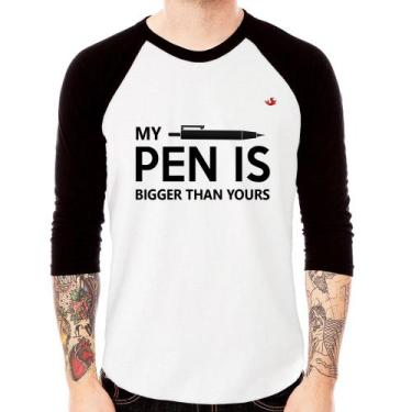 Imagem de Camiseta Raglan My pen is bigger than yours Manga 3/4 - Foca na Moda, 