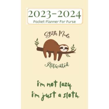 Imagem de 2023-2024 Pocket Planner For Purse: Funny Sloth Small Size 2-Years Monthly Planner 24 Month Organizer Vertical Agenda on Two Page ... Gift For Sloth Lovers