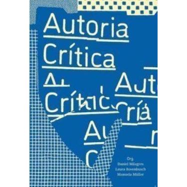 Imagem de Autoria crítica: conversas sobre a posição do autor no campo ampliado 