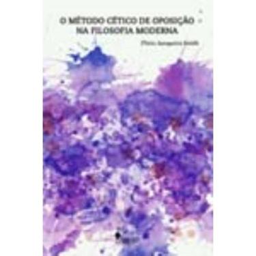 Imagem de o Método Cético De Oposição Na Filosofia Moderna