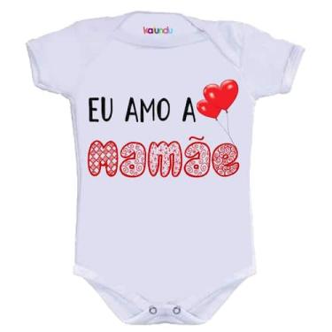 Imagem de Body Divertido - Amo a Mamãe - KALUNDU KIDS, G