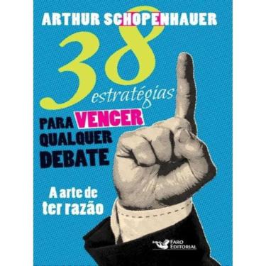Imagem de Livro - 38 Estratégias para Vencer Qualquer Debate 1ª Ed.