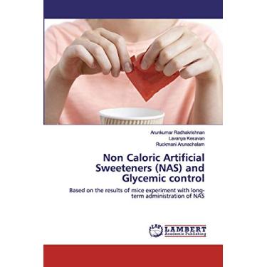 Imagem de Non Caloric Artificial Sweeteners (NAS) and Glycemic control: Based on the results of mice experiment with long-term administration of NAS